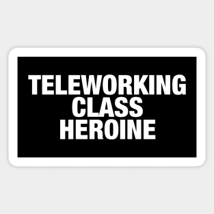 Teleworking Class Heroine Sticker